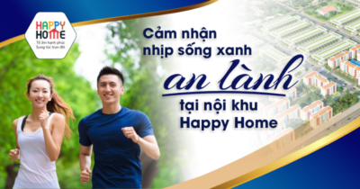 Cảm nhận nhịp sống xanh an lành tại nội khu Happy Home