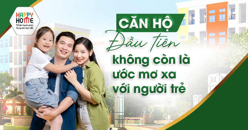 Căn hộ đầu tiên không còn là ước mơ xa với người trẻ