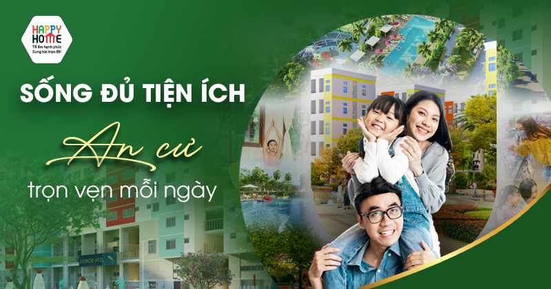 Sống đủ tiện ích, an cư trọn vẹn mỗi ngày