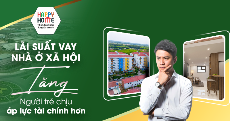 Lãi suất vay nhà ở xã hội tăng, người trẻ chịu áp lực tài chính hơn