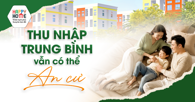 Thu nhập trung bình vẫn có thể an cư