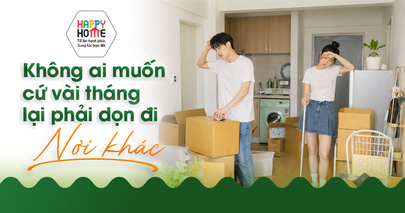 Không ai muốn cứ vài tháng lại phải dọn đi nơi khác