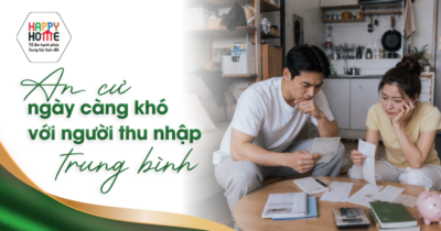 An cư ngày càng khó với người thu nhập trung bình