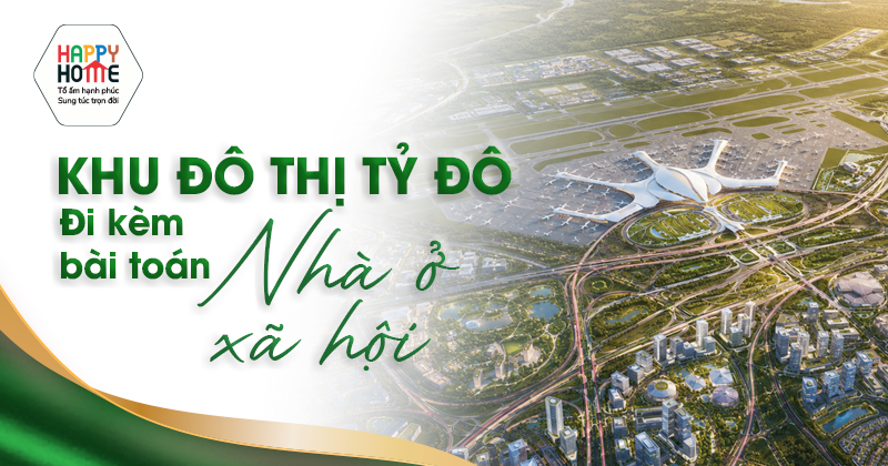 Khu đô thị tỷ đô đi kèm bài toán nhà ở xã hội