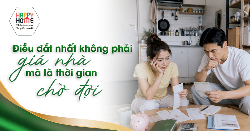 Điều đắt nhất không phải giá nhà, mà là thời gian chờ đợi